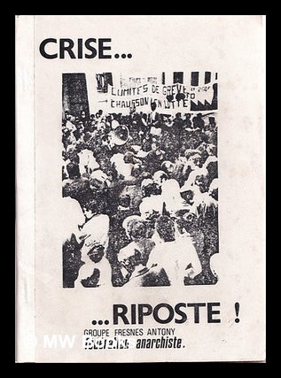 Item #314160 Crise ... riposte. Fédération anarchiste, Groupe Fresnes Antony, France