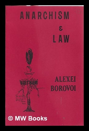Item #314488 Anarchism & law / Alexei Borovoi. Alekse Borovo