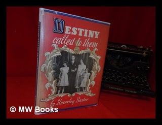 Item #314620 Destiny Called to Them. A biographical sketch of King George VI and Queen Elizabeth....