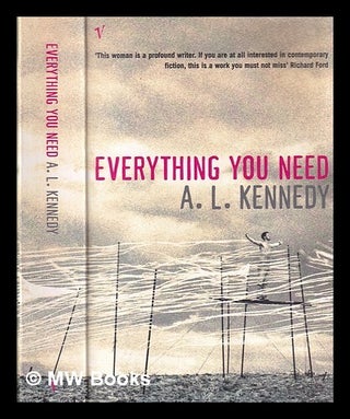 Item #314686 Everything you need / A. L. Kennedy. A. L. Kennedy