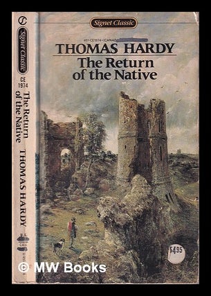 Item #314727 The return of the native / Thomas Hardy; with an afterword by Horace Gregory. Thomas...