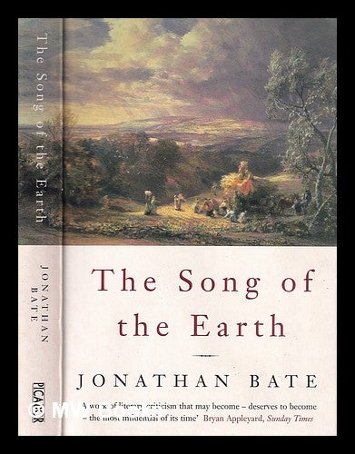Item #314730 The song of the earth / Jonathan Bate. JonathanPhysical description xiv Bate, p. of plates : ill., 335p., 20 cm, 8.