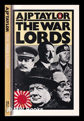 Item #314954 The war lords / A.J.P. Taylor. A. J. P. Taylor, Alan John Percivale, 1906-.