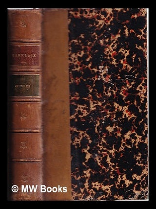 Item #315251 Oeuvres de Rabelais: augmentées de plusieurs fragments et de deux chapitres du...