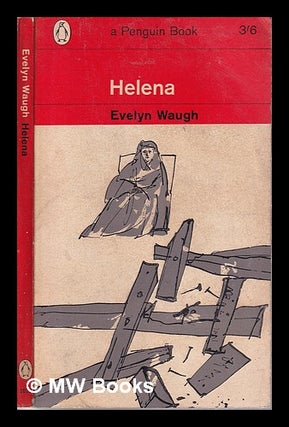 Item #315539 Helena / Evelyn Waugh. Evelyn Waugh
