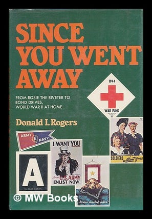 Item #31556 Since You Went Away. Donald I. Rogers