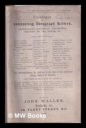 Item #315614 Catalogue of Interesting Autograph letters, Unpublished Historical Documents,...