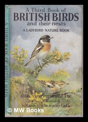 Item #315640 A third book of British birds and their nests / by Brian Vesey-Fitzgerald, colour...