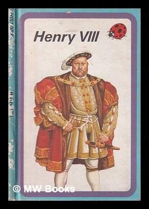 Item #315656 Henry VIII / by L. Du Garde Peach; with illustrations by Frank Humphris. Henry VIII...