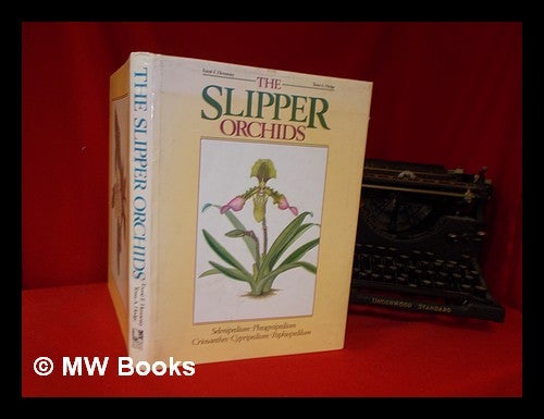Item #315802 The Slipper orchids / text by Esmé F. Hennessy and Tessa A. Hedge; illustrations by Esmé F. Hennessy. Esmé Franklin Hennessy, 1933-.