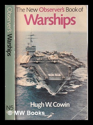 Item #315853 The new observer's book of warships / Hugh W. Cowin. Hugh W. Cowin, 1934