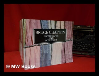 Item #316023 Bruce Chatwin: photographs and notebooks. Bruce Chatwin