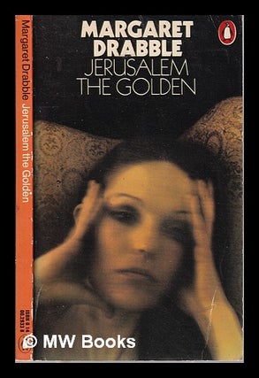 Item #316073 Jerusalem the golden / by Margaret Drabble. Margaret Drabble, 1939