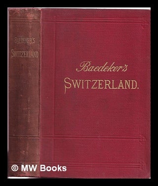 Item #316147 Switzerland and the adjacent portions of Italy, Savoy, and Tyrol: Handbook for...