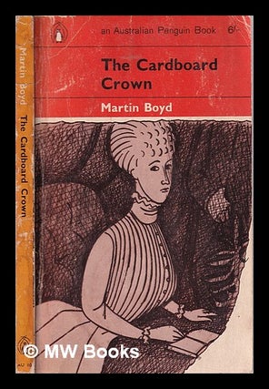 Item #316165 The cardboard crown. Martin Boyd