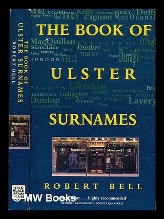 Item #316214 The book of Ulster surnames / Robert Bell. Robert Bell