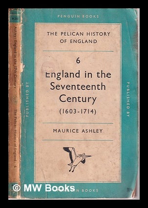 Item #316282 The Pelican history of England. Volume 6/ England in the seventeenth century / by...