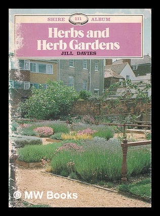 Item #316335 Herbs and herb gardens / Jill Davies. Jill Davies, 1955
