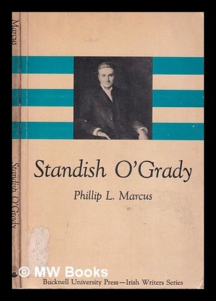 Item #316429 Standish O'Grady / by Phillip L. Marcus. Phillip L. Marcus, 1941