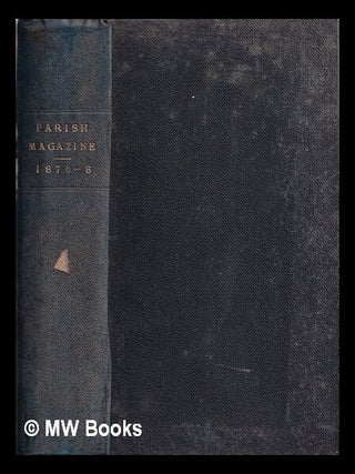 Item #316548 The parish magazine. John Erskine Clarke