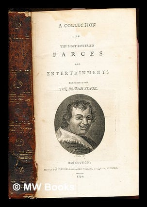 Item #316552 A collection of the most esteemed farces and entertainments, performed on the...