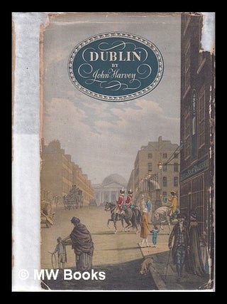 Item #316695 Dublin: a study in environment / John Harvey. J. H. Harvey, John Hooper