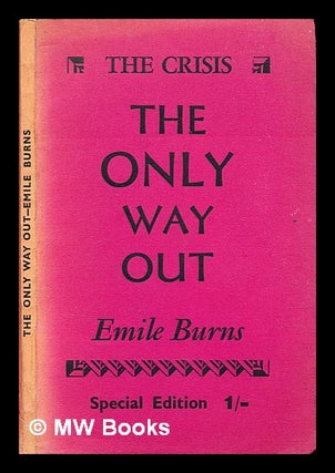 Item #316749 The only way out / Emile Burns. Emile Burns
