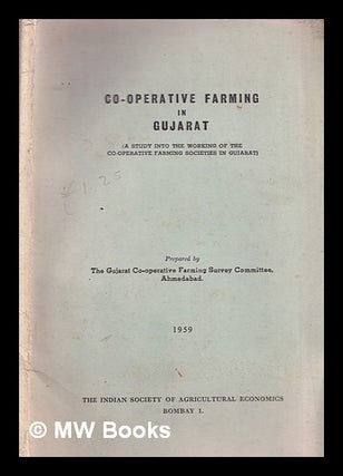 Item #317145 Co-operative farming in Gujarat: (a study into the working of the co-operative...