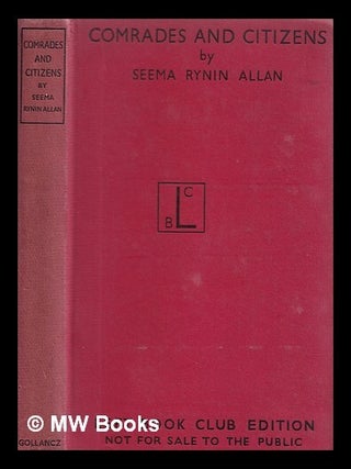 Comrades and citizens : (Soviet people) / by Seema Rynin Allan; with an introduction by Beatrice. Seema Rynin Allan.