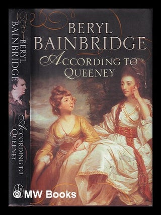 Item #317327 According to Queeney / Beryl Bainbridge. Beryl Bainbridge