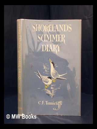 Item #317434 Shorelands summer diary / by C.F. Tunnicliffe. C. F. Tunnicliffe, Charles Frederick