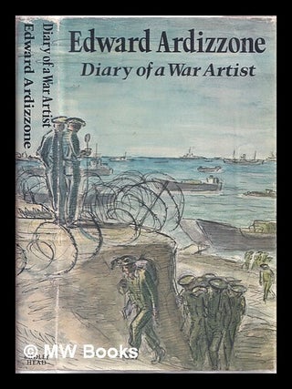 Item #317456 Edward Ardizzone: diary of a war artist. Edward Ardizzone