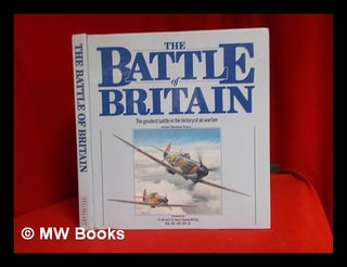 Item #317484 The Battle of Britain / Richard Townshend Bickers; foreword by Sir Dennis...