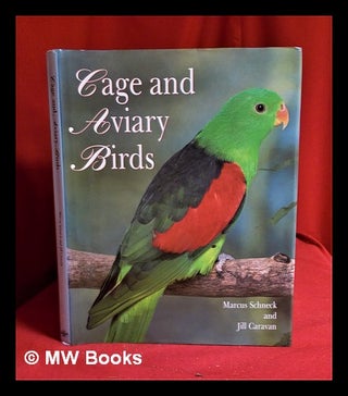 Item #317556 Cage and aviary birds. Marcus Schneck, Jill Caravan