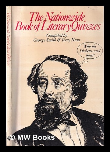 Item #317618 The Nationwide Book of Literary Quizzes/ by George Smith and Terry Hunt. George Smith, Terry Hunt.