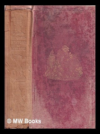 Item #317666 The comic history of England / by Gilbert Abbott A'Beckett; with ten coloured...