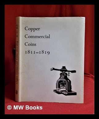 Item #317701 Copper commercial coins, 1811-1819 / R.C. Bell. R. C. Bell, Robert Charles