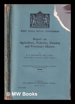 Item #317773 Report on Agriculture, Fisheries, Forestry and Veterinary Matters; by F.L. Engledow....