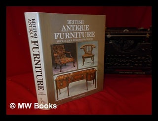 Item #317859 British antique furniture : price guide & reasons for values / John Andrews. John ....
