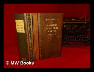 Item #317885 Dictionary of English furniture makers 1660-1840 / edited by Geoffrey Beard and...