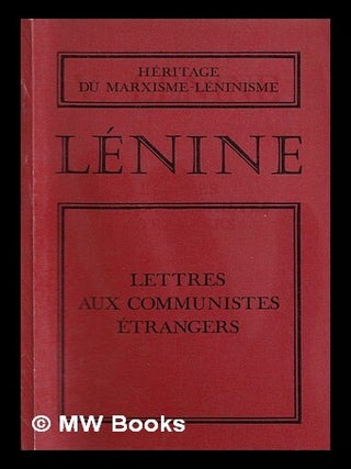 Item #317911 Lettres aux communistes étrangers. Vladimir Il ich Lenin