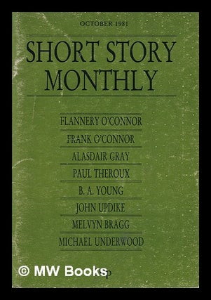 Item #318002 Short Story Monthly; October 1981. Flannery O'Connor, Frank O'Connor, Alasdair Gray,...