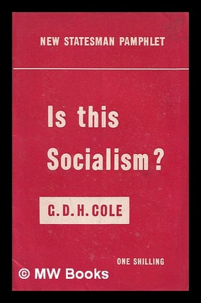 Item #318017 Is this socialism ? George Douglas Howard Cole