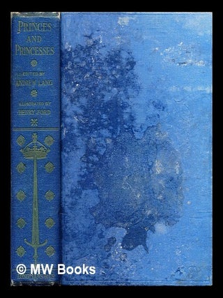 Item #318074 The book of princes and princesses / by Mrs. Lang ; edited by Andrew Lang ; with...