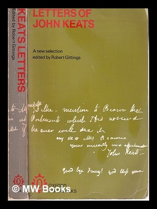 Item #318109 Letters of John Keats: a new selection / edited by Robert Gittings. John Keats
