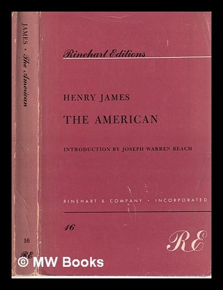 Item #318125 The American by Henry James; introductions by Joseph Warren Beach. Henry James