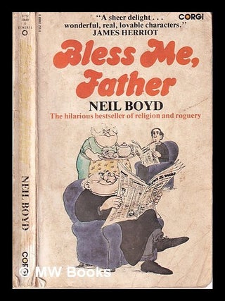 Item #318131 Bless me, Father / Neil Boyd. Neil Boyd