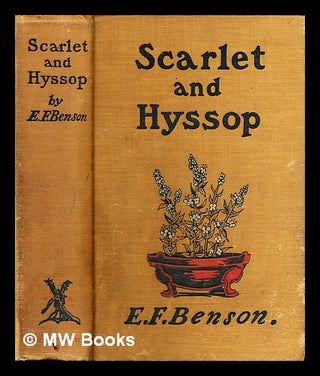 Item #318168 Scarlet and Hyssop. E. F. Benson, Edward Frederic