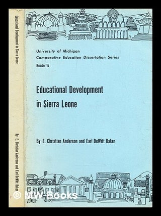 Item #318379 Educational development in Sierra Leone / by E. Christian Anderson and Earl DeWitt...