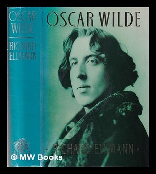 Item #318392 Oscar Wilde / Richard Ellmann. Richard Ellmann, 1918